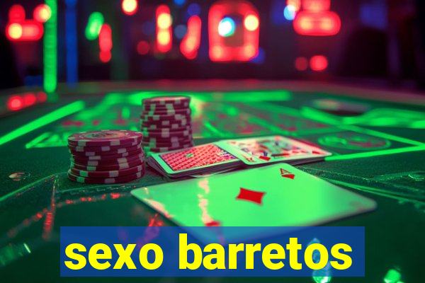 sexo barretos